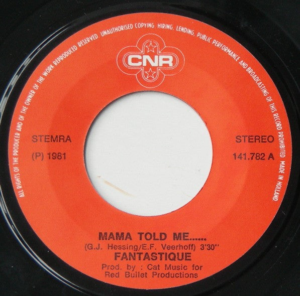 Fantastique : Mama Told Me ........ (7", Single)