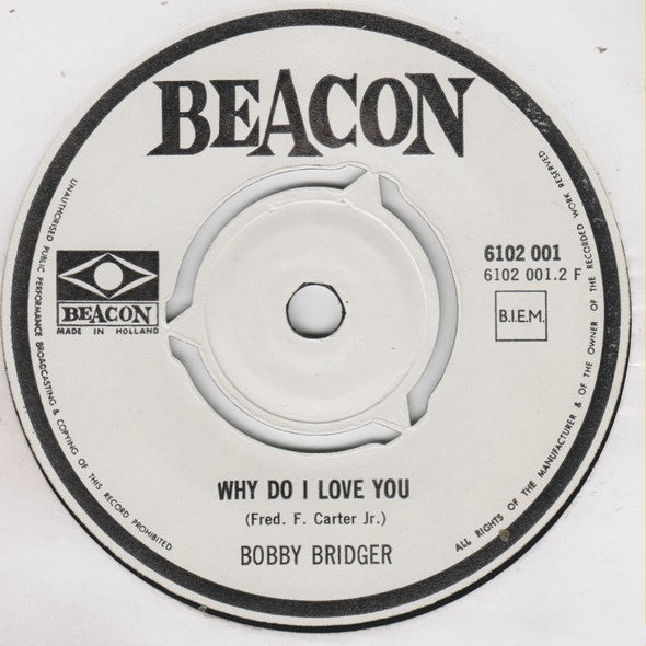 Bobby Bridger : The World Is Turning On / Why Do I Love You (7", Single)
