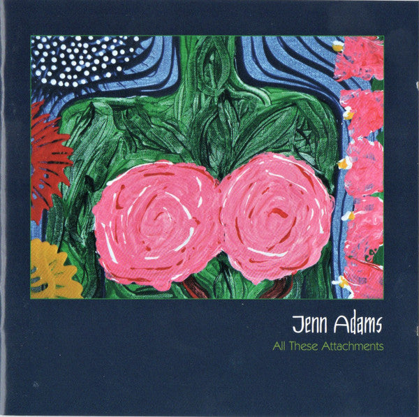 Jenn Adams : All These Attachments (CD, Album, RE)
