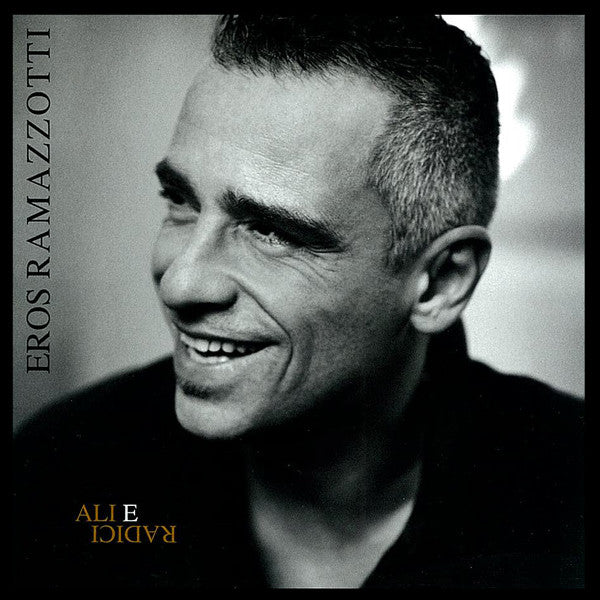 Eros Ramazzotti : Ali E Radici (CD, Album)