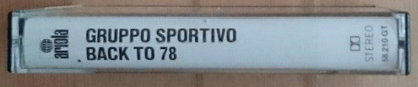 Gruppo Sportivo : Back To 78 (Cass, Album)