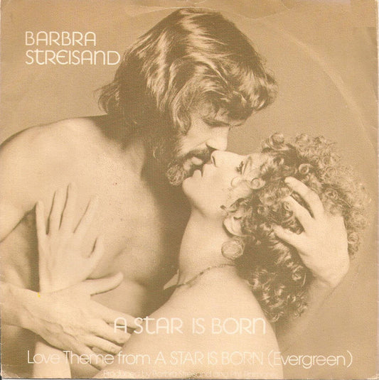 Barbra Streisand : Love Theme From A Star Is Born (Evergreen) (7", Single)