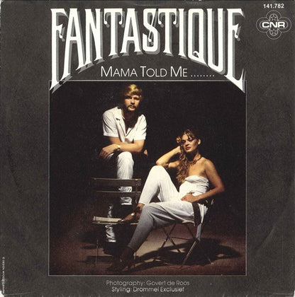 Fantastique : Mama Told Me ........ (7", Single)