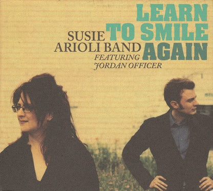 Susie Arioli Band Featuring Jordan Officer : Learn To Smile Again (CD, Album, Dig)