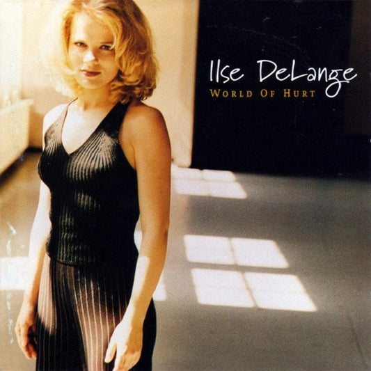 Ilse DeLange : World Of Hurt (CD, Album, RP)