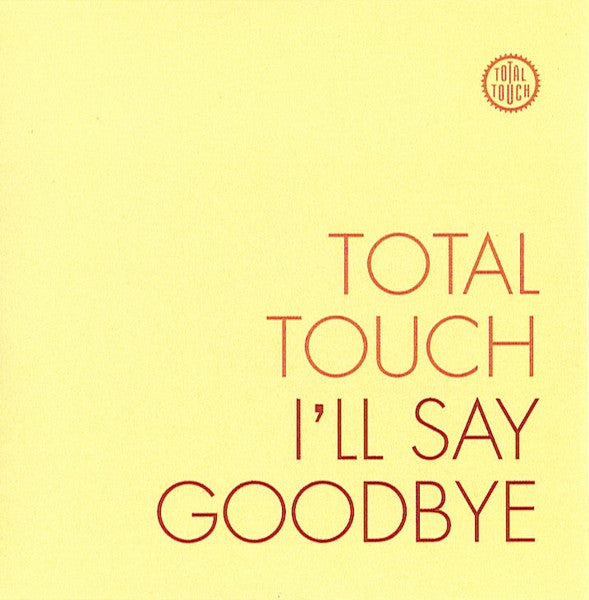 Total Touch : I'll Say Goodbye (CD, Single, Sli)