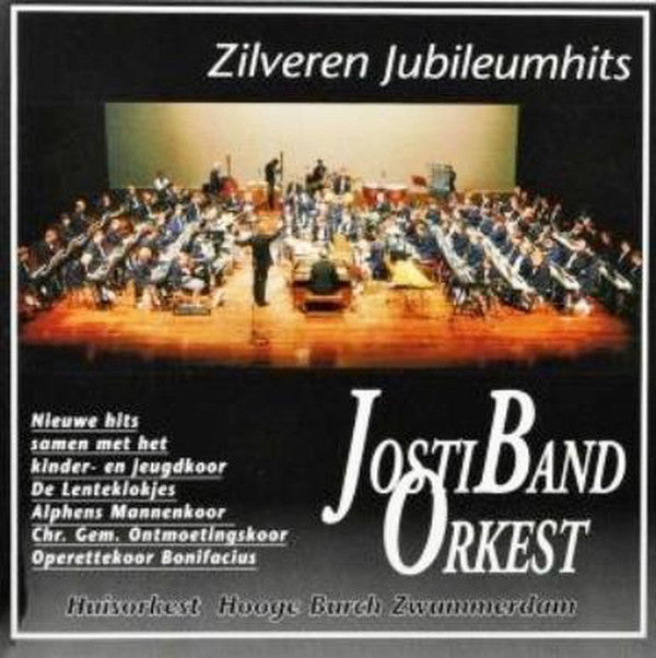 Josti Band Orkest*  -  Huisorkest Hooge Burch Zwammerdam : Zilveren Jubileumhits (CD, Album)