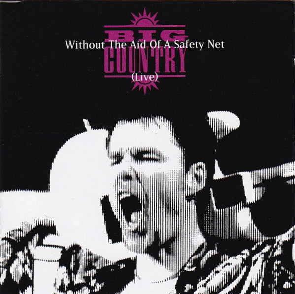 Big Country : Without The Aid Of A Safety Net (Live) (CD, Album, RE)