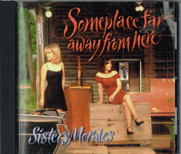 Sisters Morales : Someplace Far Away From Here (CD, Album)