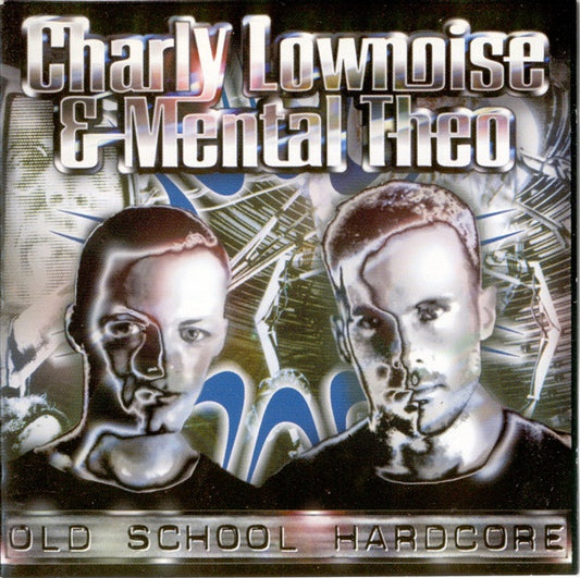 Charly Lownoise & Mental Theo : Old School Hardcore (CD, Album)