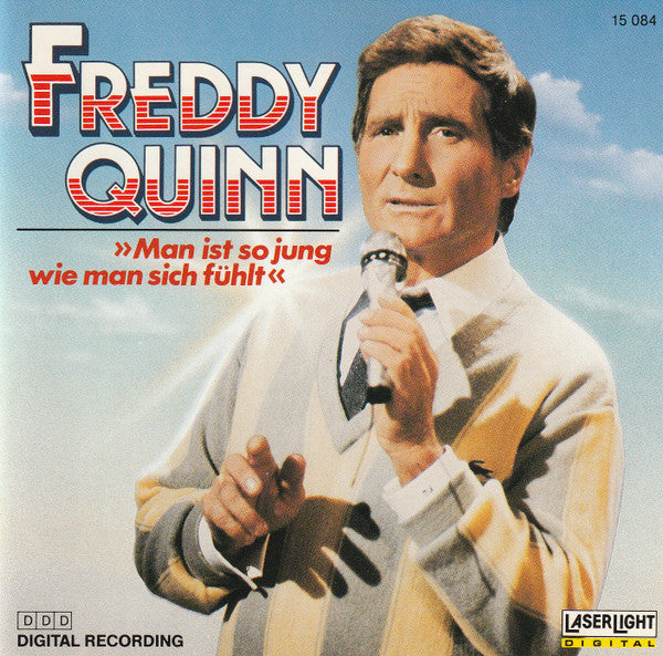 Freddy Quinn : Man Ist So Jung Wie Man Sich Fühlt (CD, Album)