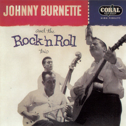 The Johnny Burnette Trio : Johnny Burnette And The Rock 'n Roll Trio (CD, Album, RE)