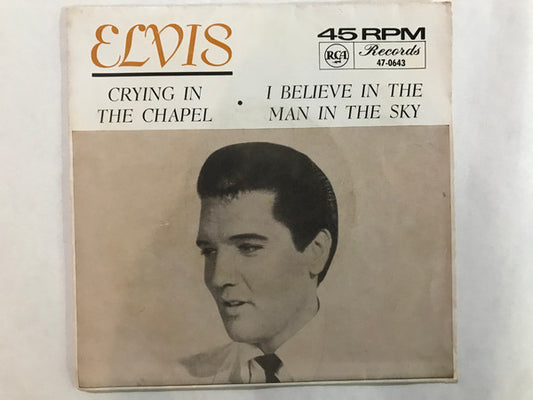 Elvis* : Crying In The Chapel / I Believe In The Man In The Sky  (7", Single, RE, AAR)