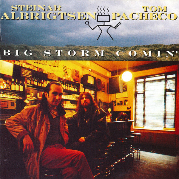 Steinar Albrigtsen - Tom Pacheco : Big Storm Comin' (CD, Album)