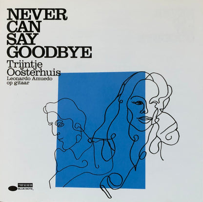 Trijntje Oosterhuis, Leonardo Amuedo : Never Can Say Goodbye (CD, Album)