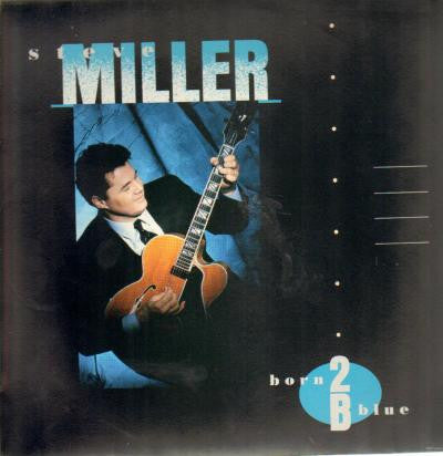 Steve Miller : Born 2B Blue (LP, Album)