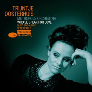 Trijntje Oosterhuis, Metropole Orchestra : Who'll Speak For Love (Burt Bacharach Songbook II) (CD, Album)