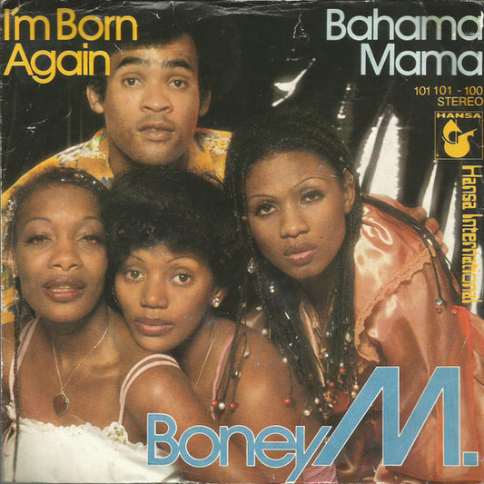 Boney M. : I'm Born Again / Bahama Mama (7", Single)