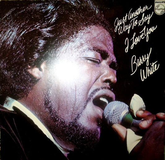 Barry White : Just Another Way To Say I Love You (LP, Album)