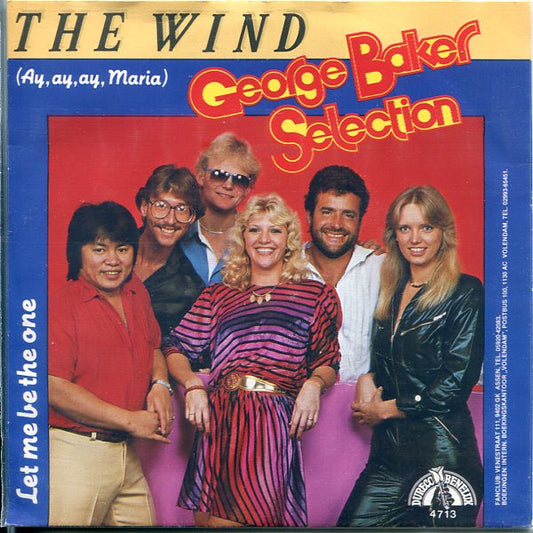 George Baker Selection : The Wind (Ay, Ay, Ay, Maria) (7", Single)