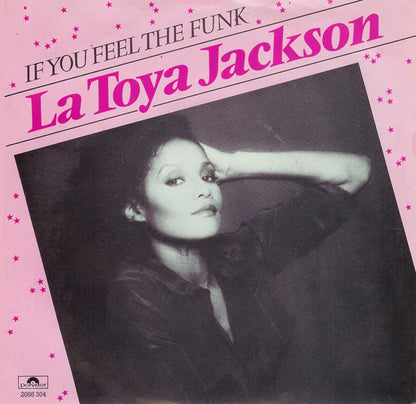 La Toya Jackson : If You Feel The Funk (7", Single)