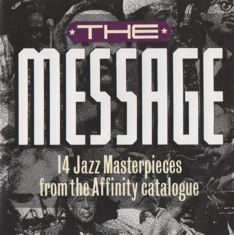 Various : The Message: 14 Jazz Masterpieces From The Affinity Catalogue (CD, Comp)