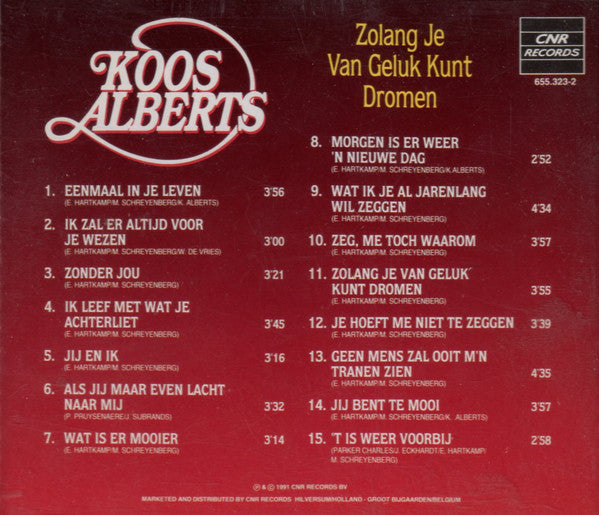 Koos Alberts : Zo Lang Je Van Geluk Kunt Dromen (CD, Album)