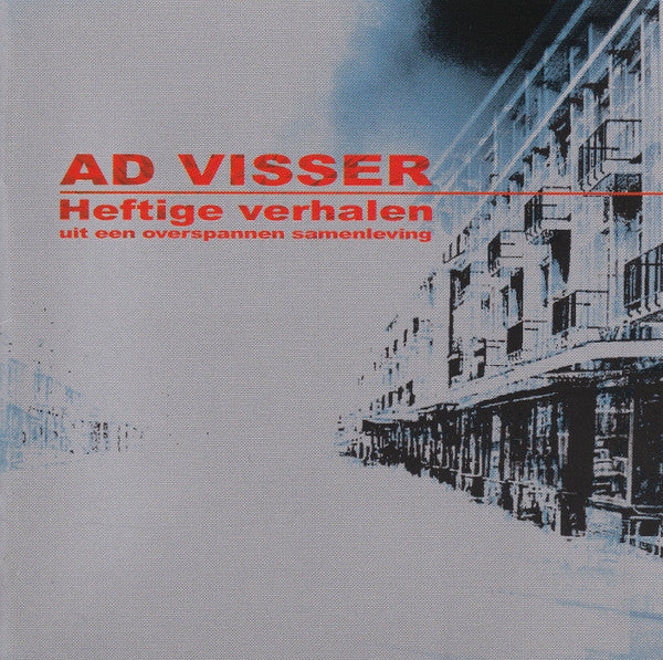 Ad Visser : Heftige Verhalen Uit Een Overspannen Samenleving (CD, Album)