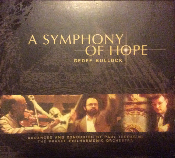 Geoff Bullock, Prague Philharmonic Orchestra : A Symphony Of Hope - The Heart Of Worship (2xCD, Comp, Dig)