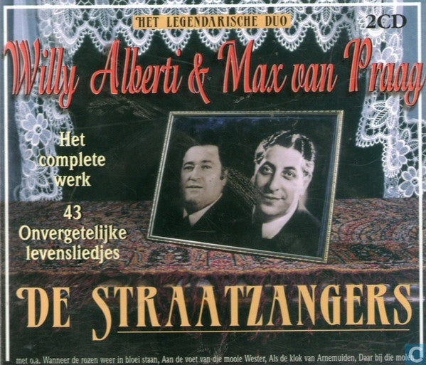 Willy Alberti & Max van Praag / De Straatzangers : Het Legendarische Duo - Het Complete Werk - 43 Onvergetelijke Levensliedjes (2xCD, Comp)