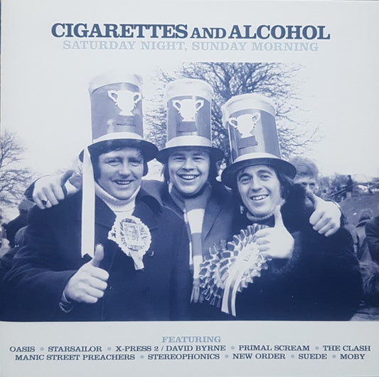 Various : Cigarettes And Alcohol (Saturday Night, Sunday Morning) (2xCD, Comp)