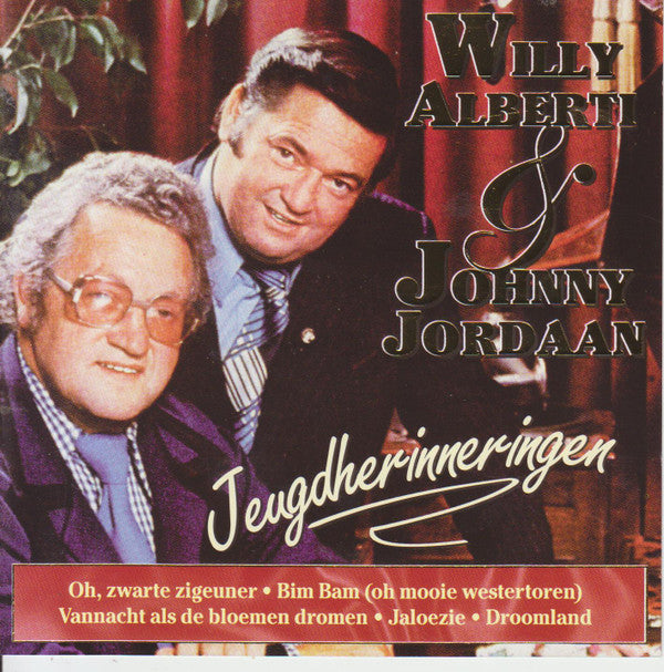 Willy Alberti En Johnny Jordaan : Jeugdherinneringen (Liedjes Die We Vroeger Samen Zongen) (CD, Comp)