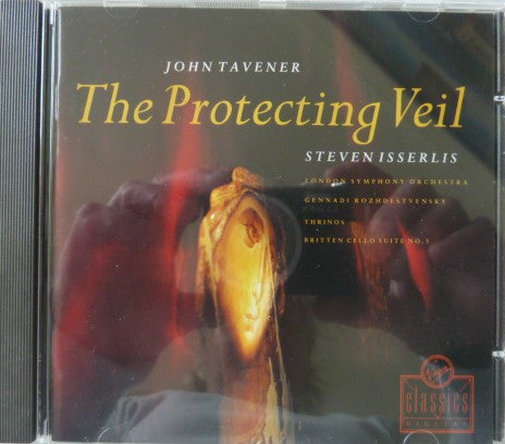 John Tavener - Steven Isserlis, The London Symphony Orchestra, Gennadi Rozhdestvensky : The Protecting Veil (CD)