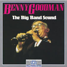 Benny Goodman : The Big Band Sound (CD, Comp)