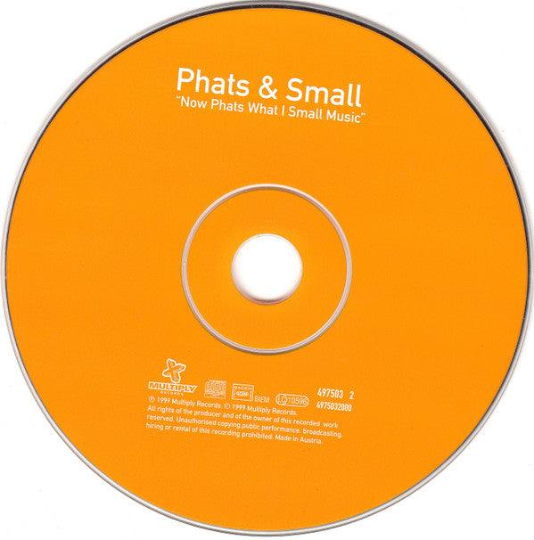 Phats & Small : Now Phats What I Small Music (CD, Album)