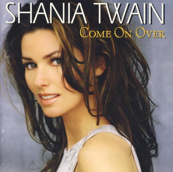 Shania Twain : Come On Over (CD, Album, Uni)