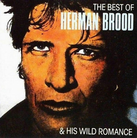 Herman Brood & His Wild Romance : The Best Of Herman Brood & His Wild Romance (CD, Comp, RE)