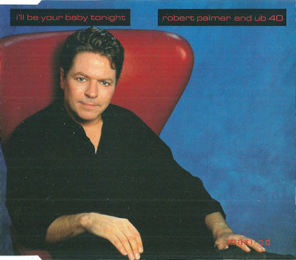 Robert Palmer And UB40 : I'll Be Your Baby Tonight (CD, Maxi)