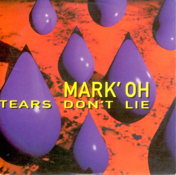 Mark 'Oh : Tears Don't Lie (CD, Single)