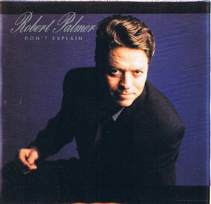 Robert Palmer : Don't Explain (CD, Album, Aus)