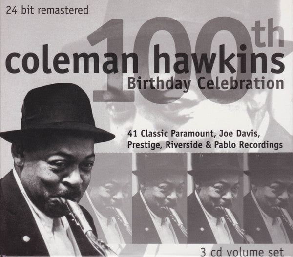 Coleman Hawkins : 100th Birthday Collection (3xCD, Comp, RM, Dig)