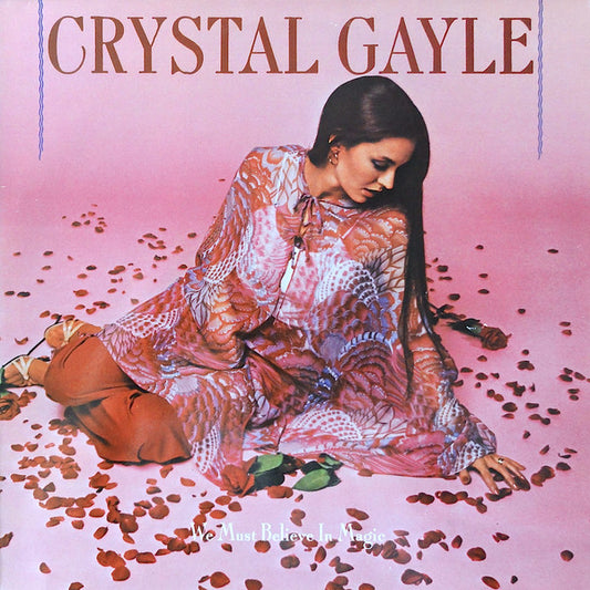 Crystal Gayle : We Must Believe In Magic (LP, Album)