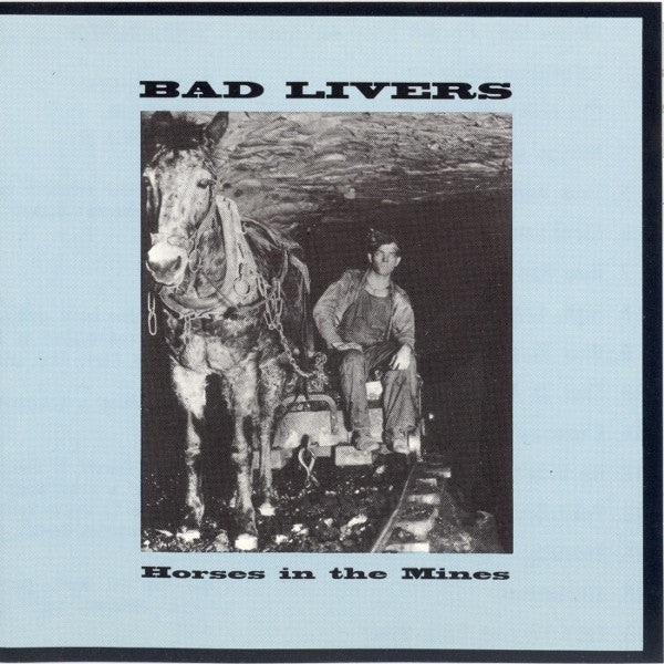 Bad Livers : Horses In The Mines (CD, Album)