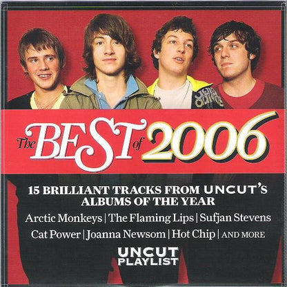 Various : The Best Of 2006 (15 Brilliant Tracks From Uncut's Albums Of The Year) (Uncut Playlist) (CD, Comp, Car)