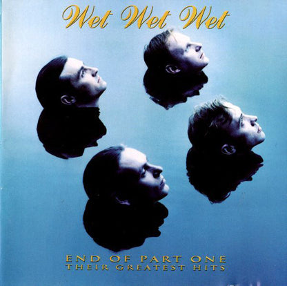 Wet Wet Wet : End Of Part One - Their Greatest Hits (CD, Comp, Gol)