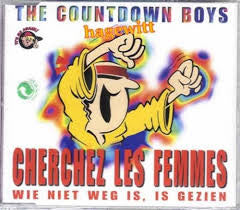 The Countdown Boys : Cherchez Les Femmes / Wie Niet Weg Is, Is Gezien (CD, Single)