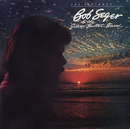 Bob Seger And The Silver Bullet Band : The Distance (LP, Album)