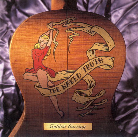 Golden Earring : The Naked Truth (CD, Album, RP)