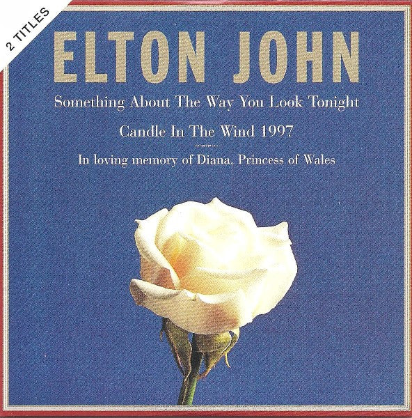 Elton John : Something About The Way You Look Tonight / Candle In The Wind 1997 (CD, Single, Car)