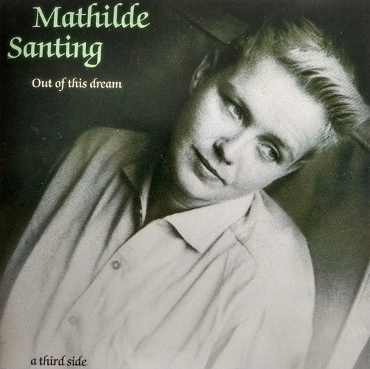 Mathilde Santing : Out Of This Dream: A Third Side (CD)